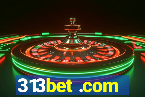 313bet .com